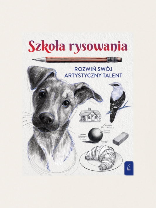 Szkoła rysowania. Rozwiń swój artystyczny talent