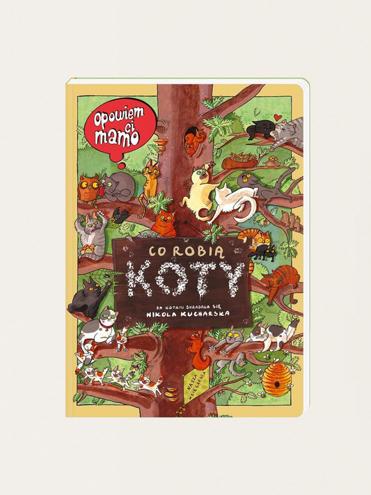 Opowiem ci, mamo, co robią koty wyd.2