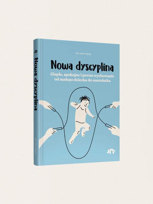Nowa dyscyplina. Ciepłe, spokojne i pewne wychowanie