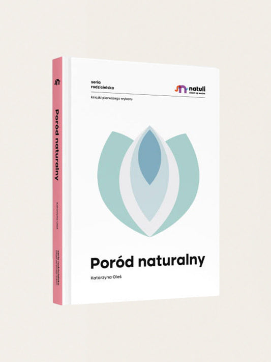 Poradnik dla rodziców. Poród naturalny