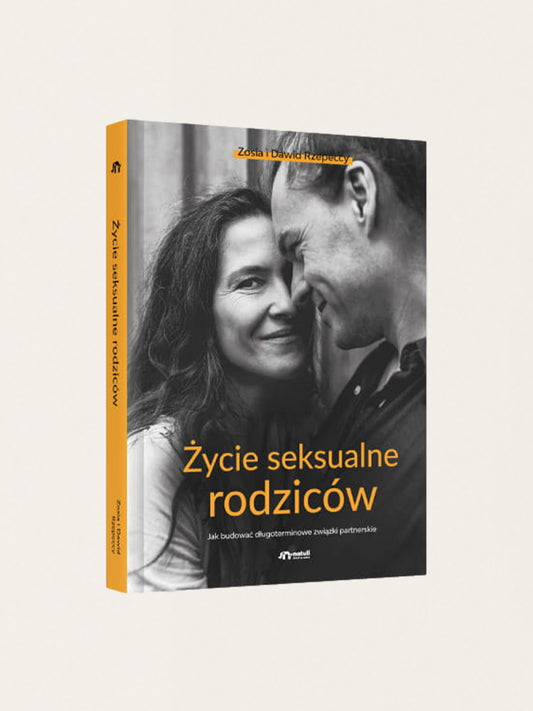 Poradnik dla rodziców. Życie seksualne rodziców