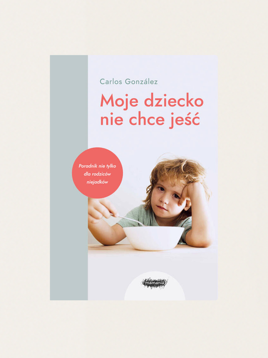 Poradnik. Moje dziecko nie chce jeść.