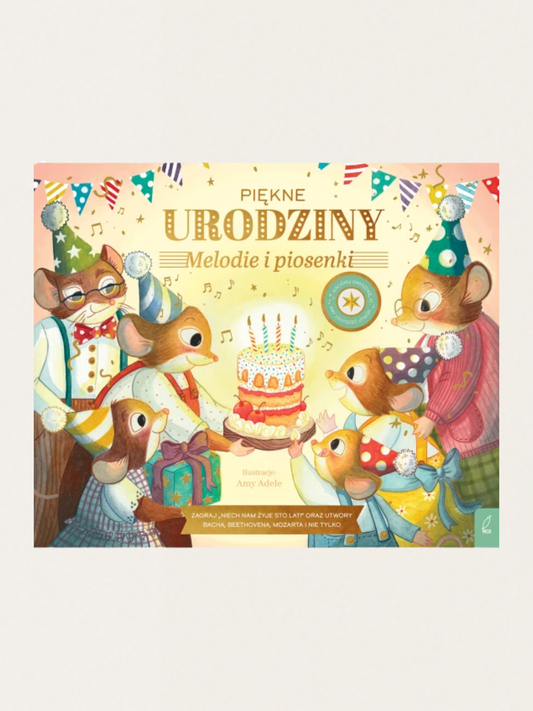 Muzykalne Myszy. Piękne Urodziny. Melodie i piosenki