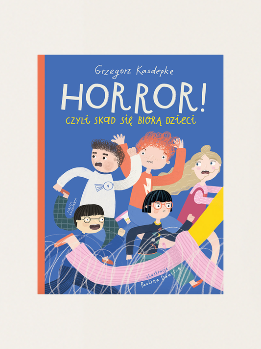 Horror! czyli skąd się biorą dzieci