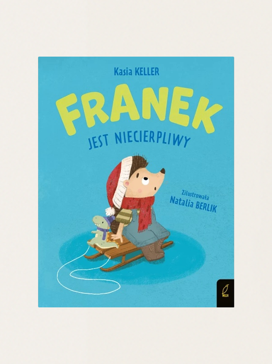 Jeżyk Franek. Franek jest niecierpliwy