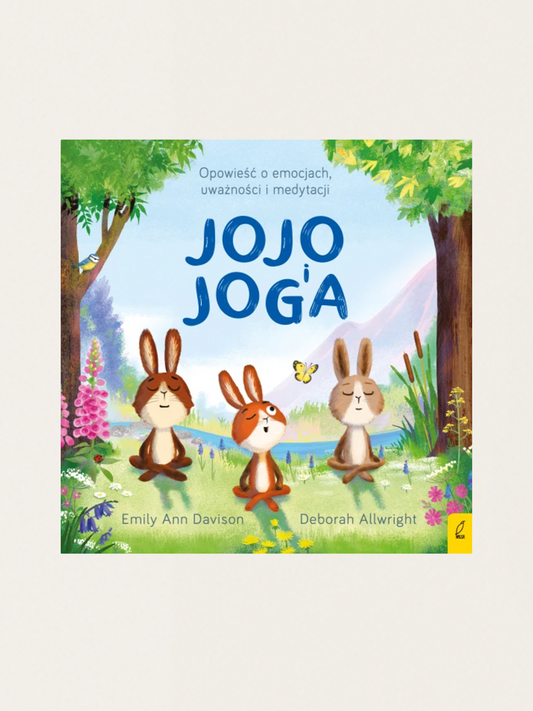 Jojo i joga. Opowieść o emocjach, uważności i medytacji