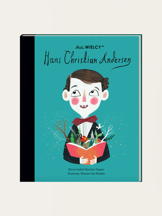 Mali Wielcy. Hans Christian Andersen