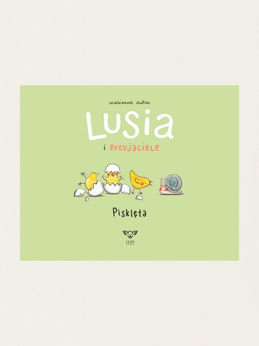 Lusia i przyjaciele część III: Pisklęta