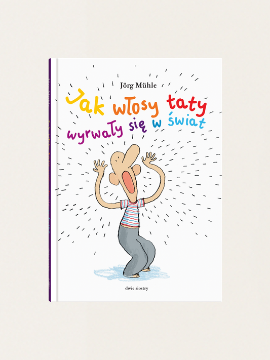 Jak włosy taty wyrwały się w świat