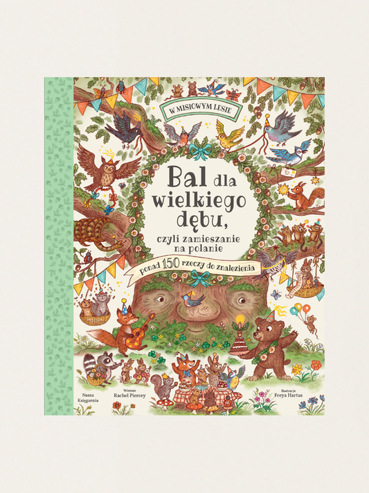 Bal dla wielkiego dębu, czyli zamieszanie na polanie