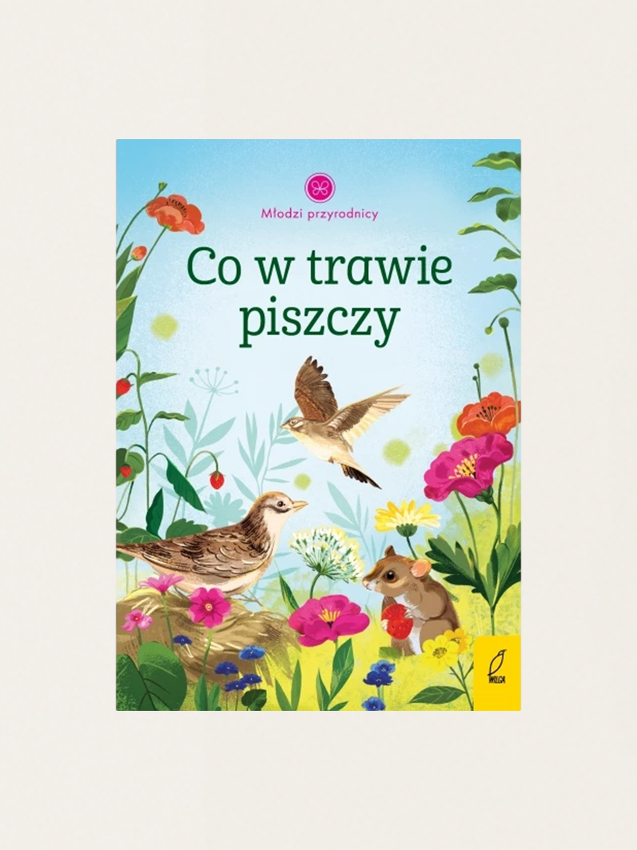 Młodzi przyrodnicy. Co w trawie piszczy