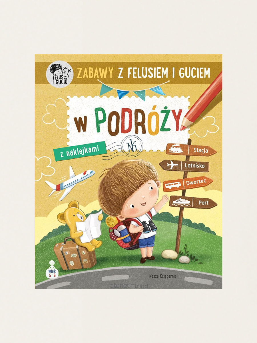 Zabawy z Felusiem i Guciem. W podróży