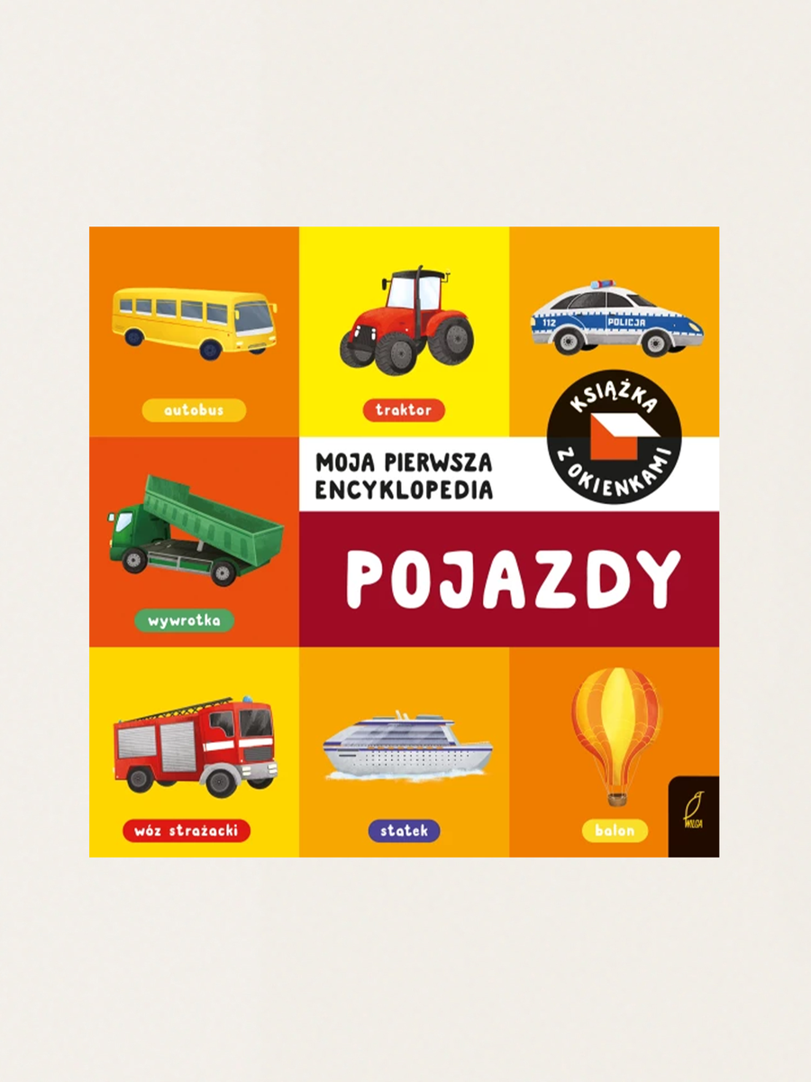 Moja pierwsza encyklopedia z okienkami. Pojazdy