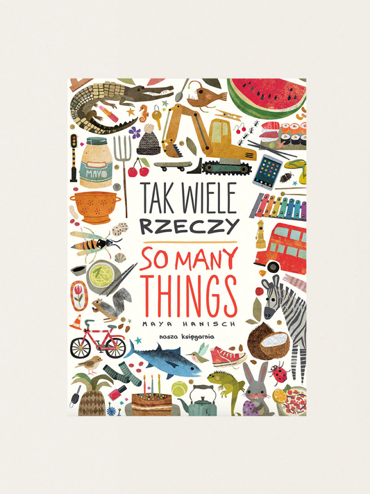 Tak wiele rzeczy. So Many Things
