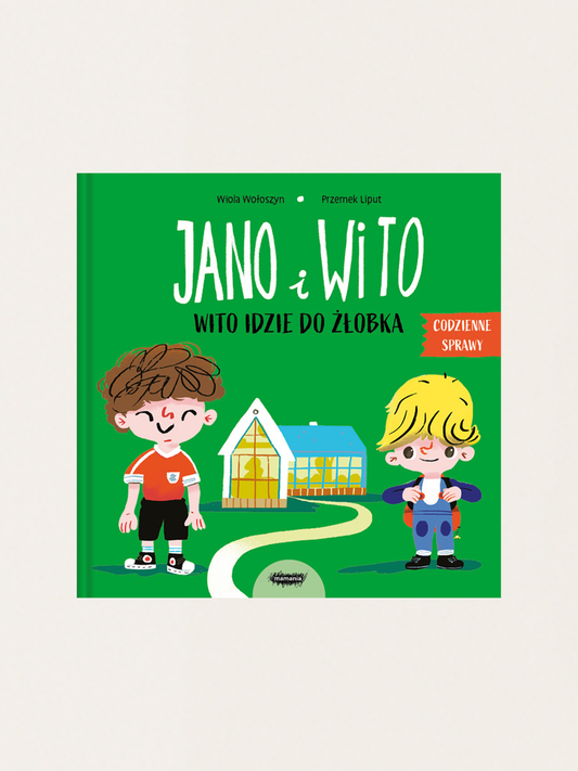 Jano i Wito. Wito idzie do żłobka