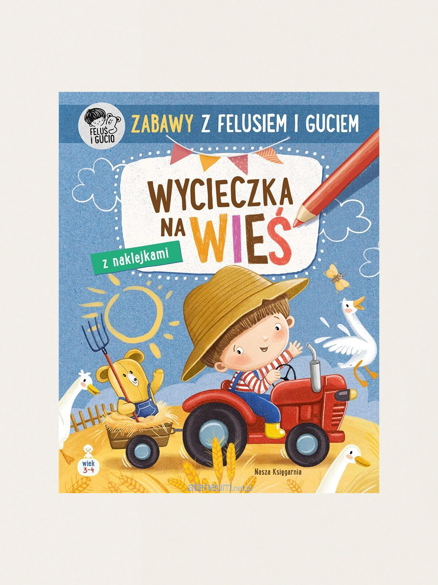 Zabawy z Felusiem i Guciem. Wycieczka na wieś