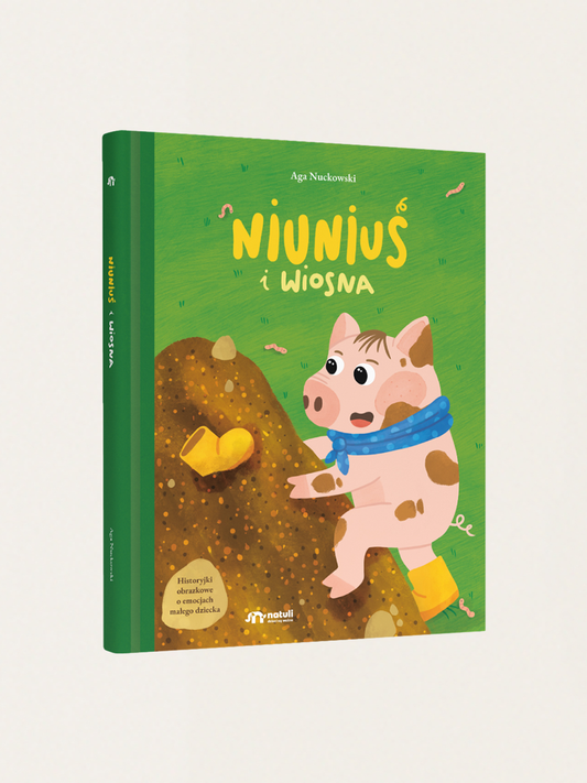 Niuniuś i wiosna. Książka o emocjach małego dziecka / Nowe Wydanie