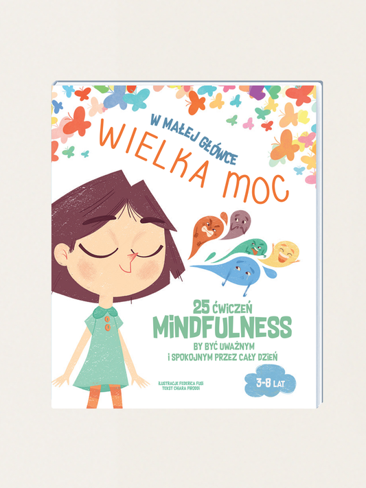 W małej główce wielka moc - ćwiczenia mindfulness