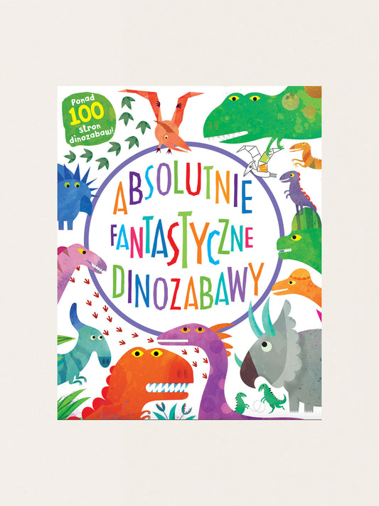 Absolutnie fantastyczne dinozabawy