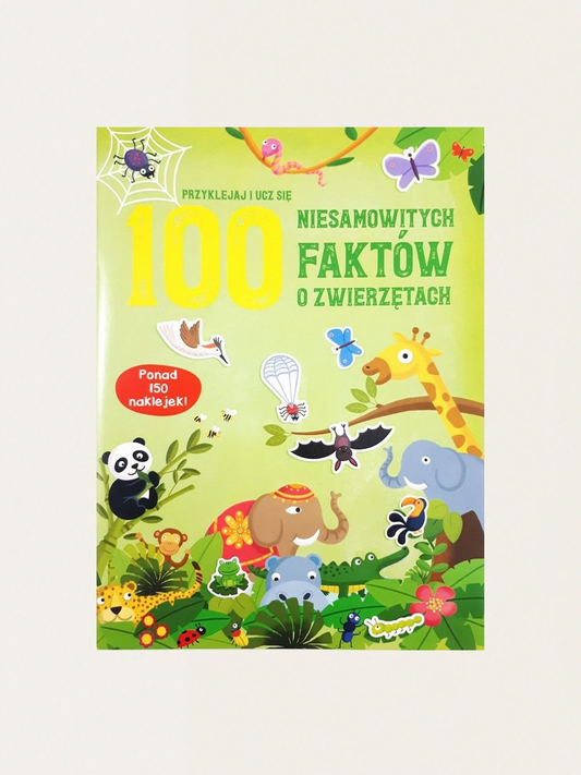 100 niesamowitych faktów o zwierzętach