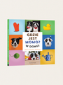 Gdzie jest MOMO? W domu!