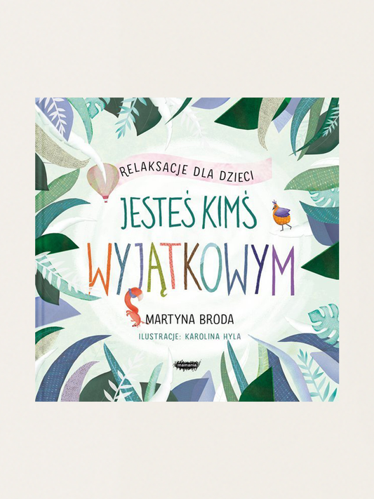 Jesteś kimś wyjątkowym. Relaksacje dla dzieci