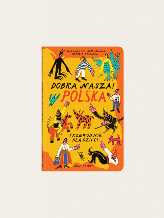 Dobra nasza! Polska – przewodnik dla dzieci