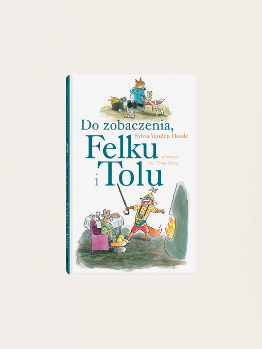 Do zobaczenia, Felku i Tolu