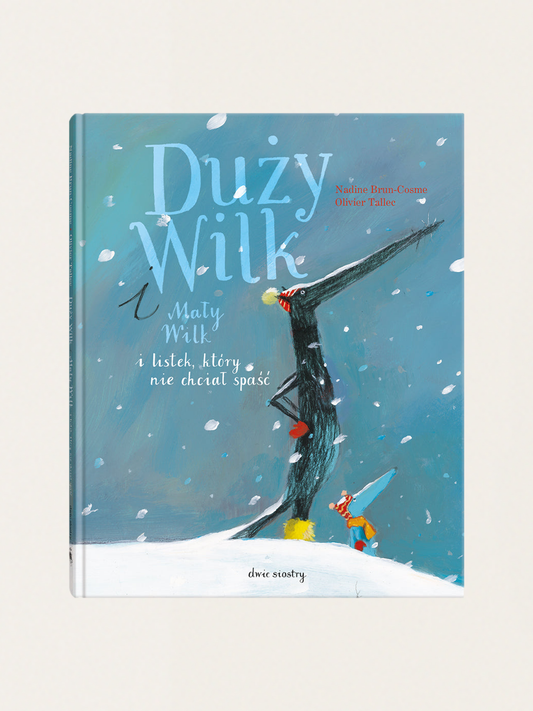 Duży Wilk i Mały Wilk i listek, który nie chciał spaść