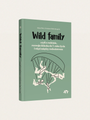 Wild family, czyli o rodzinie, rozwoju dziecka do 7. r.ż.
